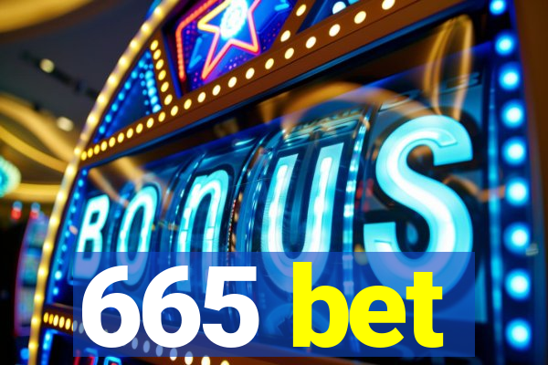 665 bet